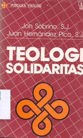 Cover Teologi solidaritas / Jon Sobrino, SJ., Juan Hernandez Pico, S.J.