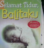 Cover Selamat Tidur Balitaku, :  kiat-kiat mengantar anak anda tidur lelap / Tamara Eberlein