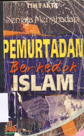Cover Senjata menghadapi pemurtadan berkedok islam / Drs. Ramly Nawai,M.Sc, Drs. Abu Deedat Syihabuddin,MH. et.al