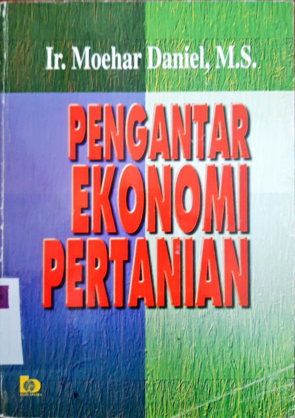 Cover Pengantar ekonomi pertanian / Ir. Moehar Daniel, M.S.