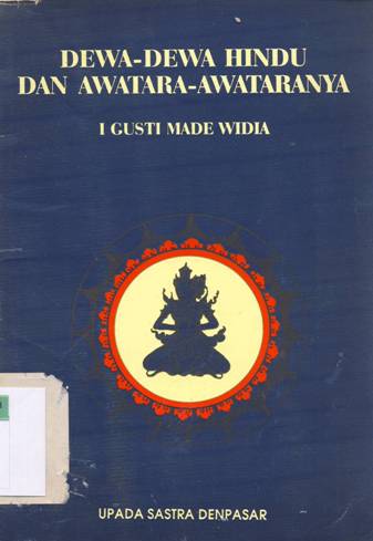 Cover Dewa-dewa Hindu dan awatara-awataranya / I Gusti Made Widia