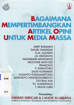 Cover Bagaimana Mempertimbangkan Artikel Opini Untuk Media Masa / Penyunting, Ashadi Siregar, I Made Suarjana