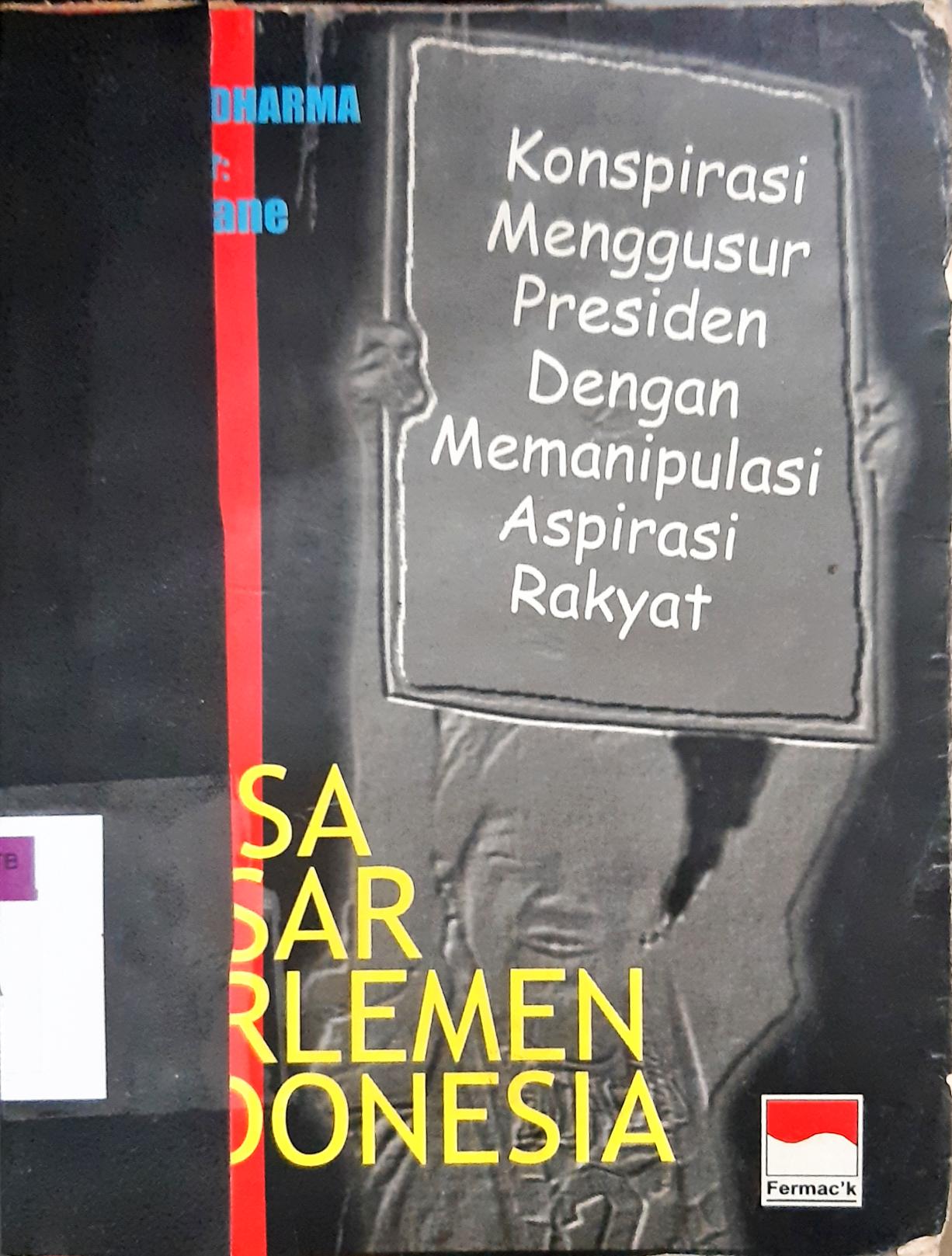 Cover Sepuluh Dosa Besar Parlemen Indonesia :  Konspirasi menggusur presiden dengan memanipulasi aspirasi rakyat / S.Satya Dharma