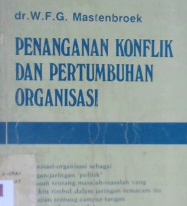 Cover Penanganan konflik dan pertumbuhan organisasi, / WFG. Mastenbroek; penterjemah Pandam Guritno