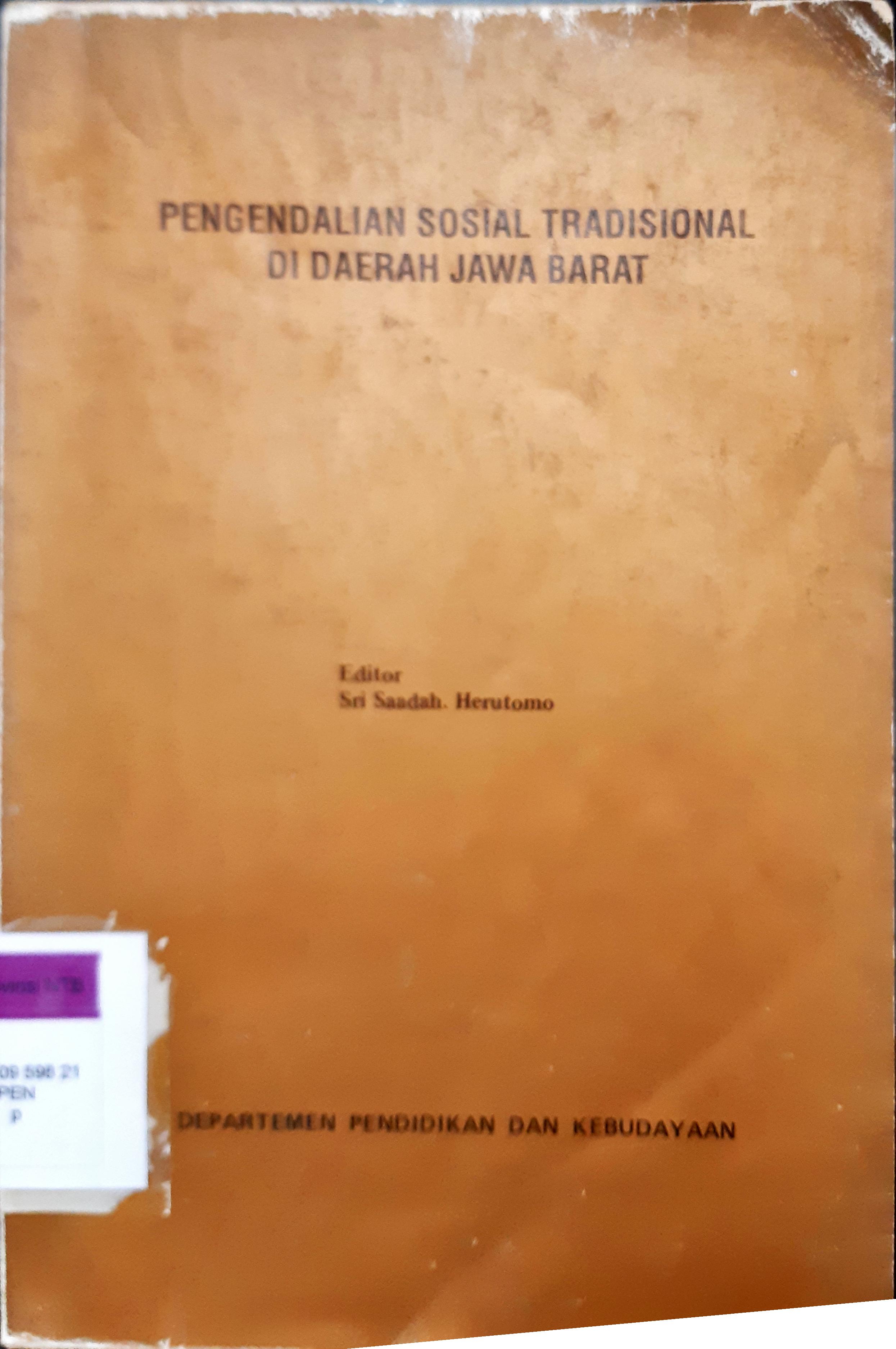 Cover Pengendalian sosial tradisional di daerah Jawa Barat / A.Suhandi...[ et al.]
