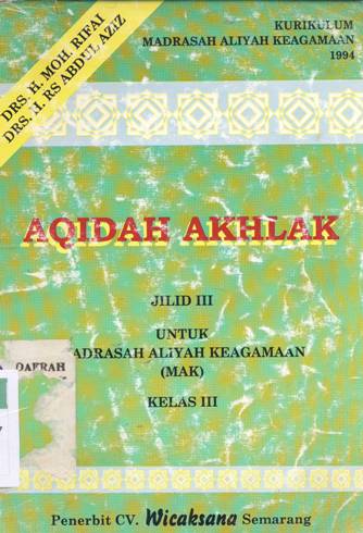 Cover Aqidah Akhlak jilid III :  Untuk Madrasyah Aliyah Keagamaan / Drs. H. Moh. Rifai, Drs. Abdul Aziz