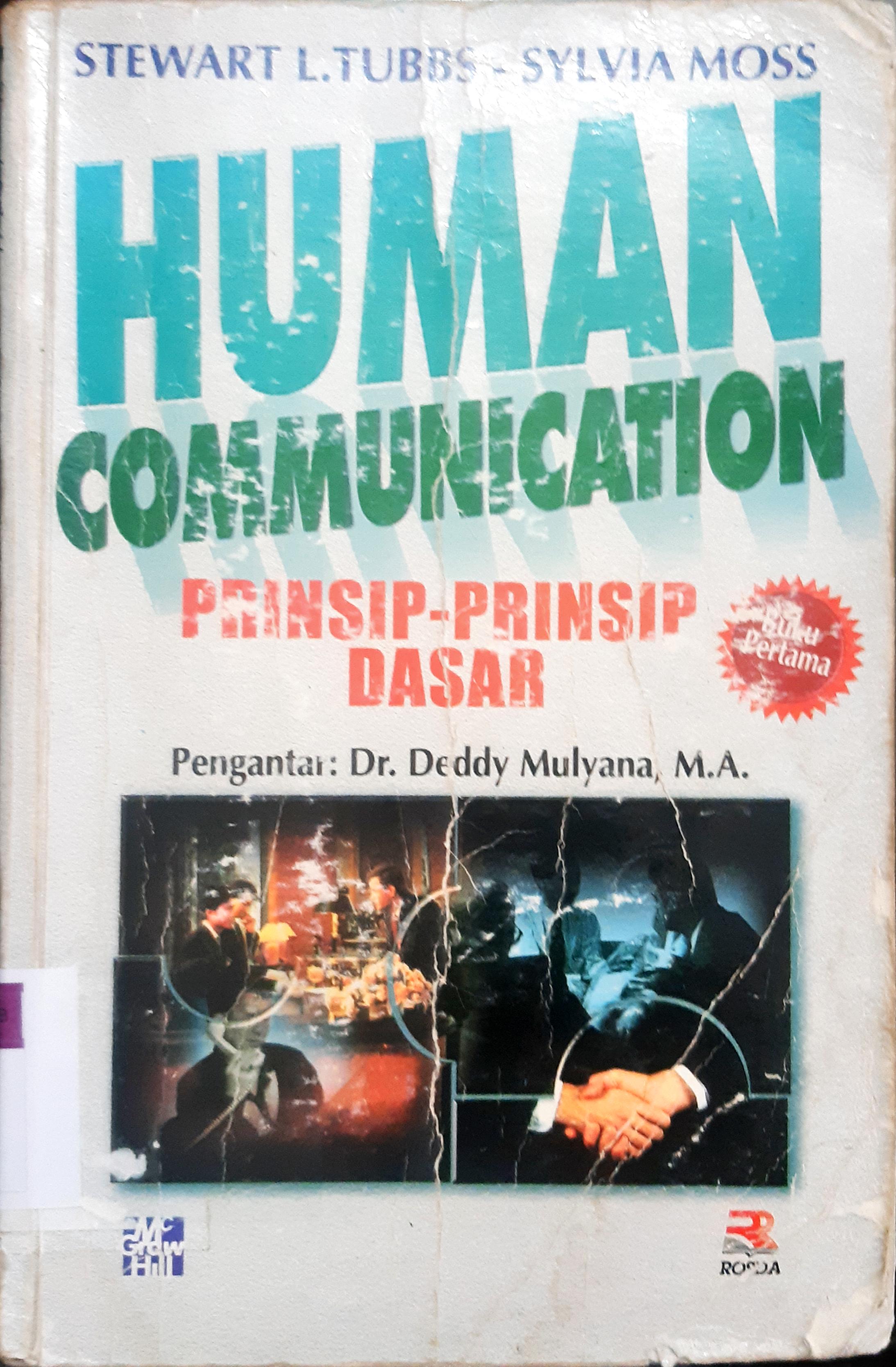 Cover Human communication :  Prinsip-prinsip dasar.  Buku Pertama / Stewart L Tubbs , Sylwia Moss; penerjemah Deddy Mulyana
