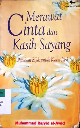Cover Merawat cinta dan kasih sayang :  panduan bijak untuk kaum istri / Muhammad Rasyid Al-Awid