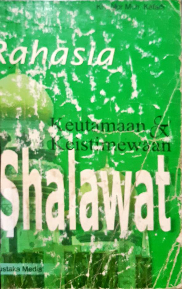 Cover Rahasia keutamaan dan keistimewaan shalawat / KH. Nor Moh Kafadi