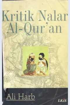 Cover Kritik nalar Al-Qur'an, / Ali Harb