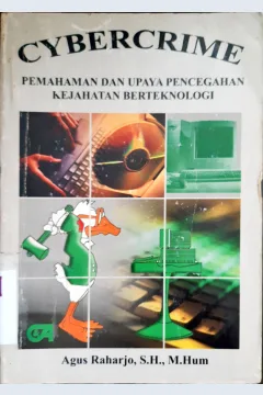 Cover Cybercrime, pemahaman dan upaya pencegahan kejahatan berteknologi, Agus Raharjo, S.H, M.Hum / Agus Raharjo. S.H, M.Hum