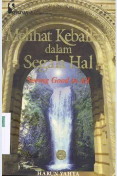 Cover Melihat kebaikan dalam segala hal / Harun Yahya ; penerjemah, Aminah Mustari