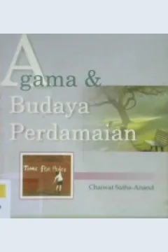 Cover Agama dan budaya perdamaian / Chaiwat satha, Anand;Penerjemah, Taufik adnan amal; Penyunting, Sammsu rizal pangabean