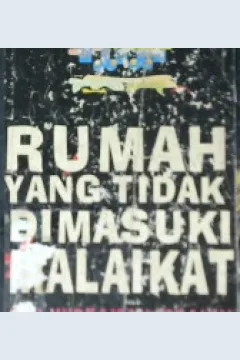 Cover Rumah yang tidak dimasuki Malaikat / Abu hudzaifah ibrahim; Penerjemah, Nabhani idris; Penyunting, Iffah k