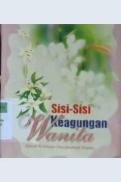 Cover Sisi-sisi keagungan wanita, episode kehidupan para muslimah teladan / Ahmad Muhammad Jamal