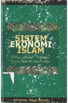 Cover Sistem ekonomi Islam :  Pilihan setelah kegagalan sistem kapasitalis dan sosialis / Dr. M. Faruq an-Nababan