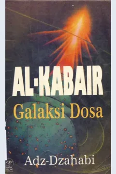 Cover Al-Kabair galaksi dosa / Adz-Dzahabi