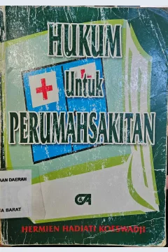 Cover Hukum untuk perumahsakitan / Hermien Hadiati Koeswadji