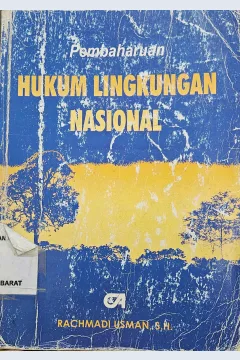 Cover Pembaharuan hukum lingkungan nasional / Rachmadi Usman