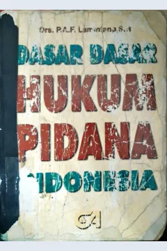 Cover Dasar-dasar untuk mempelajari hukum pidana yang berlaku di Indonesia / Drs. P.A.F. Lamintang, SH