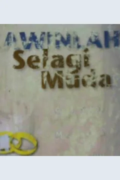 Cover Kawinlah selagi muda :  Cara sehat menaga kesucian diri / Muhammad ali al-shabuni; Penerjemah, Muhammad nurdin; Penyunting, Husni syawie