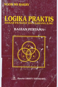Cover Logika praktis :  Dasar filsafat dan sarana ilmu Bag. Pertama / Noor MS Bakry