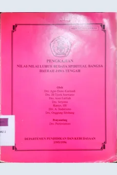 Cover Pengkajian Nilai-nilai luhur budaya spritual bangsa daerah Jawa tengah / Drs. Agus Dono Karmadi ...[at.al]