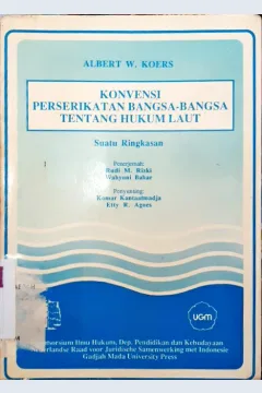 Cover Konvensi perserikatan bangsa bangsa tentang hukum laut, suatu ringkasan. / Albert W.Koers
