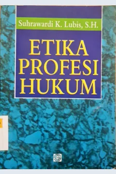 Cover Etika Profesi hukum / Suhrawardi K. Lubis, SH.