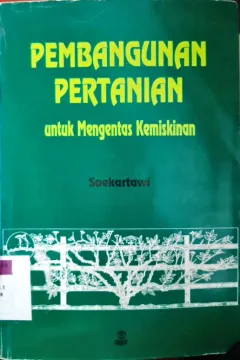 Cover Pembagunan pertanian untuk mengentas kemiskinan / Dr. Soekartawi; Penyunting, Sugianto Sriwibawa