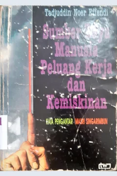 Cover Sumber daya manusia peluang kerja dan kemiskinan, / Tajuddin Nur Effendi