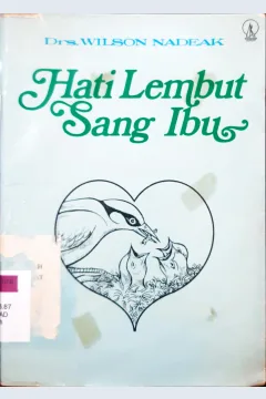 Cover Hati lembut sang ibu / Drs. Wilson Nadeak