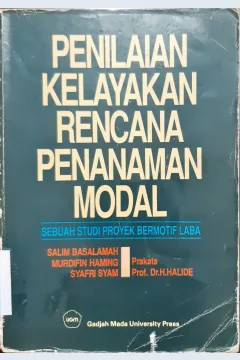 Cover Penilaian Kelayakan Rencana Penanaman Modal :  sebuah Studi Proyek bermotif Laba / Drs.salim Bsalamah M.S