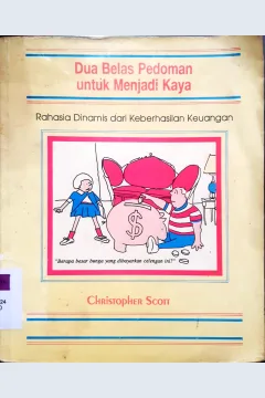 Cover Dua belas pedoman untuk menjadi kaya, rahasia dinamis untuk menghasil kan keuangan, / Cristopher Scott