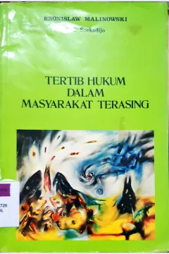 Cover Tertib hukum dalam masyarakat terasing. / Bronislaw malinoswski, alih bahasa A.G. Soekardijo
