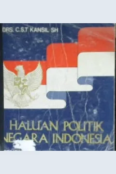 Cover Haluan Politik Negara Indonesia, Pembahasan Ketetapan MPR 1968-1983, / Drs. C.S.T. Kansil SH
