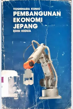Cover Pembangunan ekonomi jepang, sebuah pengantar. / Yoshihara kunio; Penerjemah Pnduan Guritno