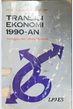 Cover Transisi ekonomi 1990-an, tantangan di dilema Myanmar, Mya Than; Joseph L.H Than / Mya Than, Joseph L.H. Tan