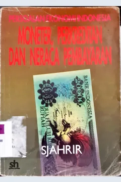 Cover Persoalan ekonomi Indonesia :  Moneter, perkreditan dan neraca pembayaran / Sjahrir