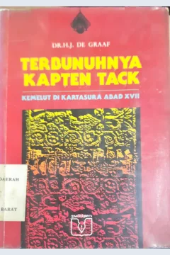 Cover Terbunuhnya kapten Tack kemelut di kartasura abad XVII, / DR.H.J.De Graaf