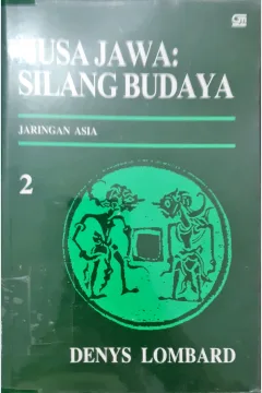 Cover Nusa Jawa, Silang Budaya kajian sejarah terpadu, denys Lombard / Denys Lombard