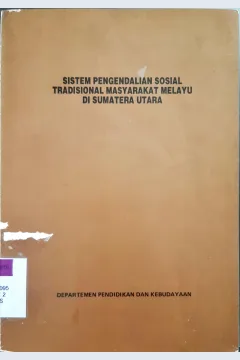Cover Sistem pengendalian sosial tradisional masyarakat melayu di sumatra utara, / H.t.Lukman Sinar, S.H