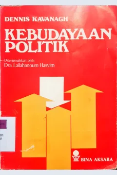 Cover Kebudayaan politik, / Dennis Kavanagh; Dra.Lailahanoum Hasyim