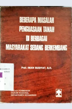 Cover Beberapa masalah penguasaan tanah di berbagai masyarakat sedang berkembang, / Prof.Iman Sudiyat S.H