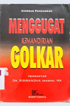Cover Menggugat Kemandirian golkar. / Andreas Pandiangan