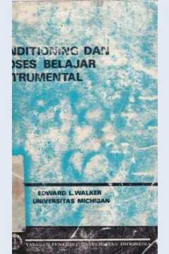 Cover Conditioning dan proses belajar instrumental, / Edward L.Walker : Penerjemah Drs.Sudirjo Wibowo