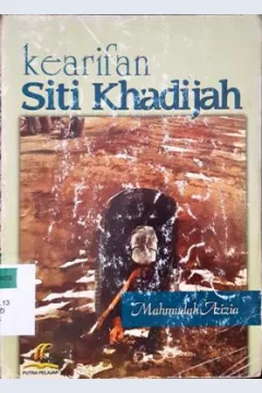 Cover Kearifan Siti Khadijah, / Mahmudah Aziziah