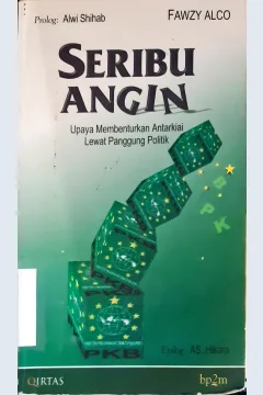 Cover Seribu angin :  Upaya membenturkan antar kiai lewat panggung politik / Fawzi Alco