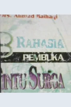 Cover Delapan rahasia pembuka pintu surga / Drs.Ahmad Baihaqy