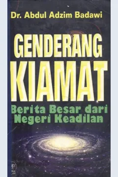 Cover Genderang kiamat :  Berita besar dari negeri keadilan / Dr. Abdul Adzim Badawi; Penerjemah: Fadli Bahri,Lc